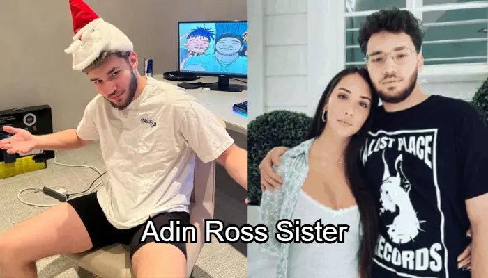 Adin Ross Sister